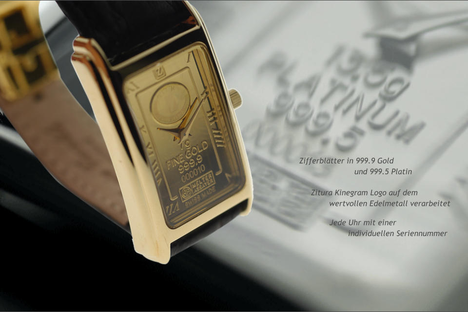 Zifferblätter in 999.9 Gold und 999.5 Platin Zitura Kinegram Logo auf dem wertvollen Edelmetall verarbeitet Jede Uhr mit einer individuellen Seriennummer