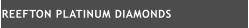 REEFTON PLATINUM DIAMONDS